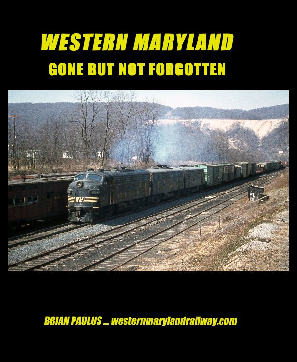 View WESTERN MARYLAND Gone But Not Forgotten by BRIAN PAULUS