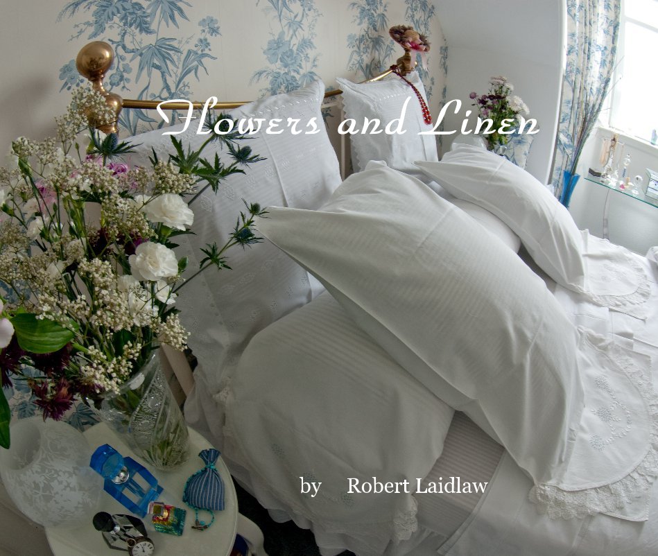 View Flowers and Linen by Robert Laidlaw