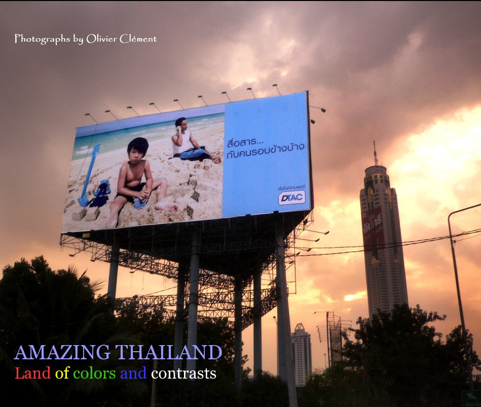 View AMAZING THAILAND Land of colors and contrasts  (213 pages) by Olivier Clement