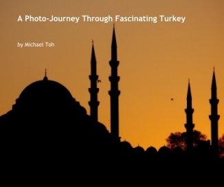 A Photo-Journey Through Fascinating Turkey book cover