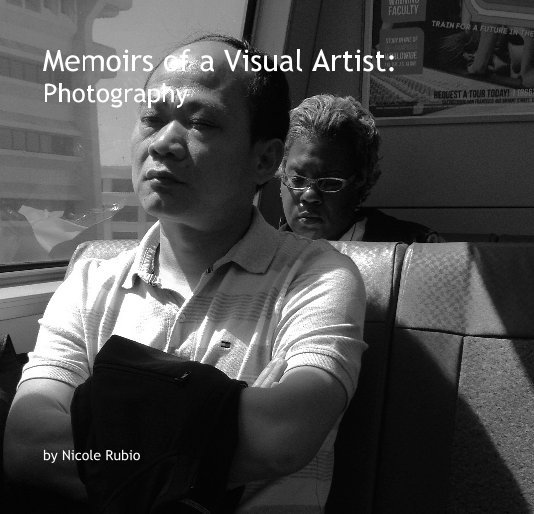 Visualizza Memoirs of a Visual Artist: Photography di Nicole Rubio