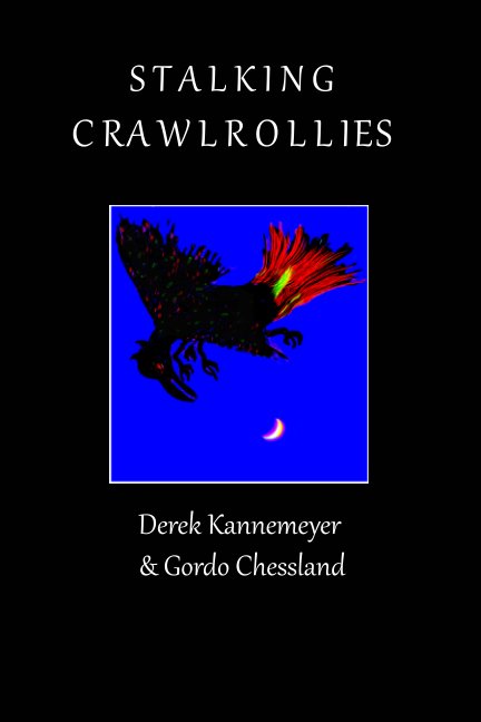 View Stalking Crawlrollies by Derek Kannemeyer