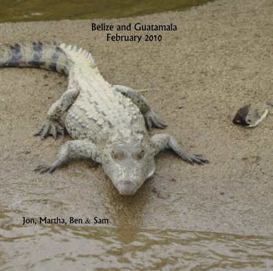Belize and Guatamala February 2010 book cover