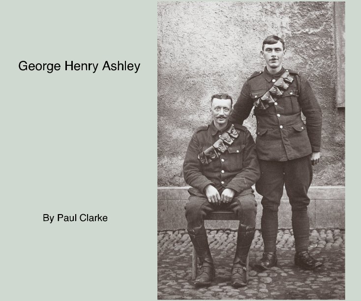 Visualizza George Henry Ashley By Paul Clarke di Paul Clarke