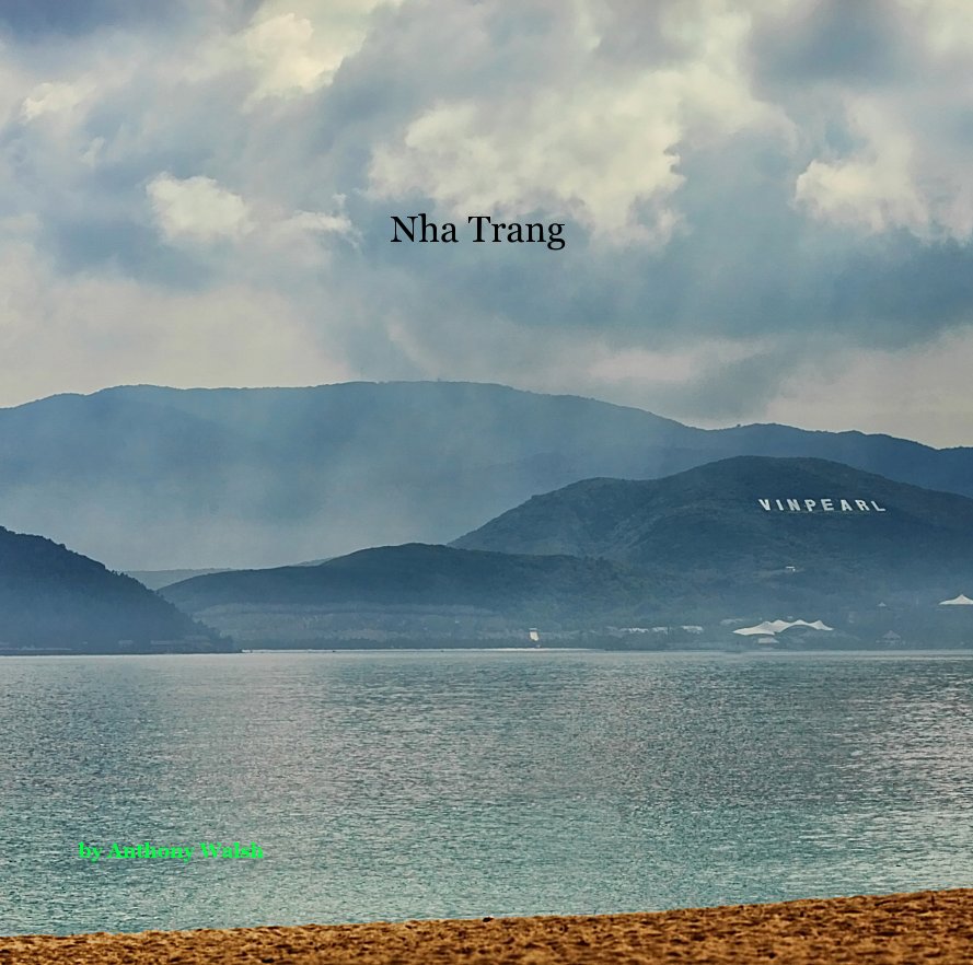 View Nha Trang by Anthony Walsh