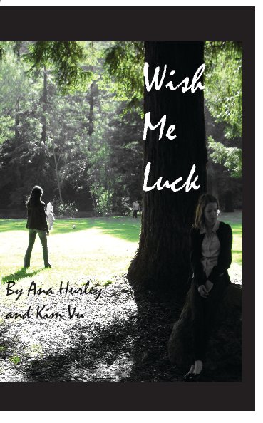 Ver Wish Me Luck por Ana Hurley and Kim Vu