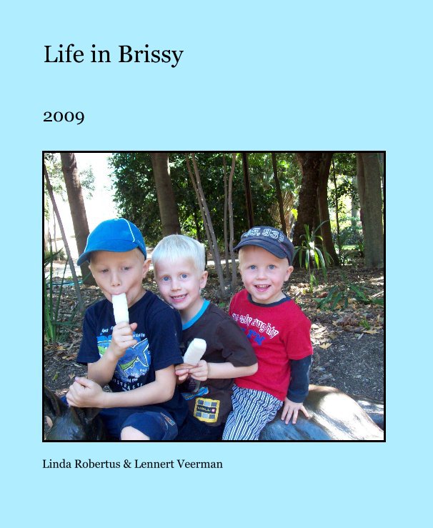 View Life in Brissy by Linda Robertus & Lennert Veerman