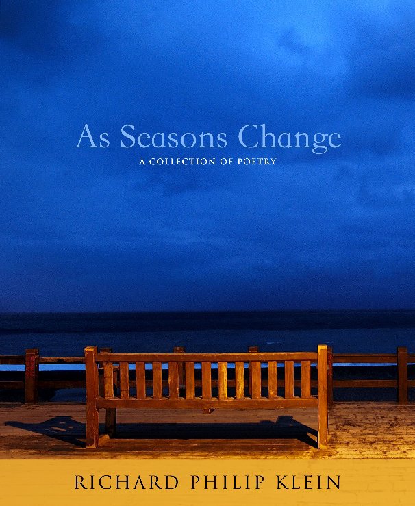 Visualizza As Seasons Change di Richard Philip Klein