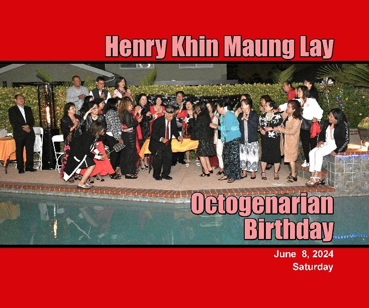 View Henry Khin Maung Lay - Octogenarian Birthday by Henry Kao