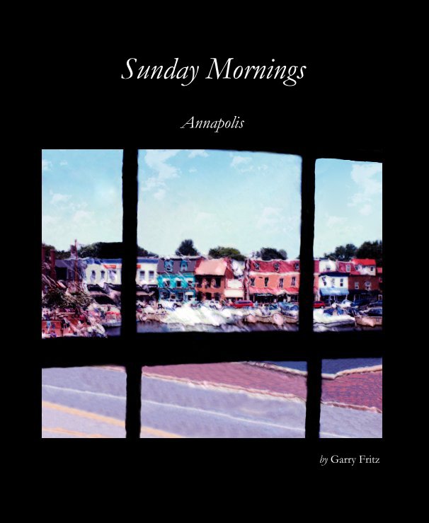 View Sunday Mornings by Garry Fritz