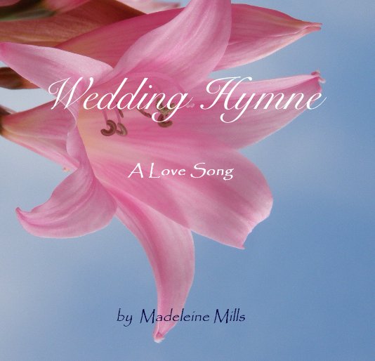 View Wedding Hymne by Madeleine Mills