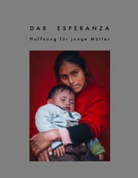 DAR ESPERANZA  -  Hoffnung für junge Mütter 2. Auflage book cover