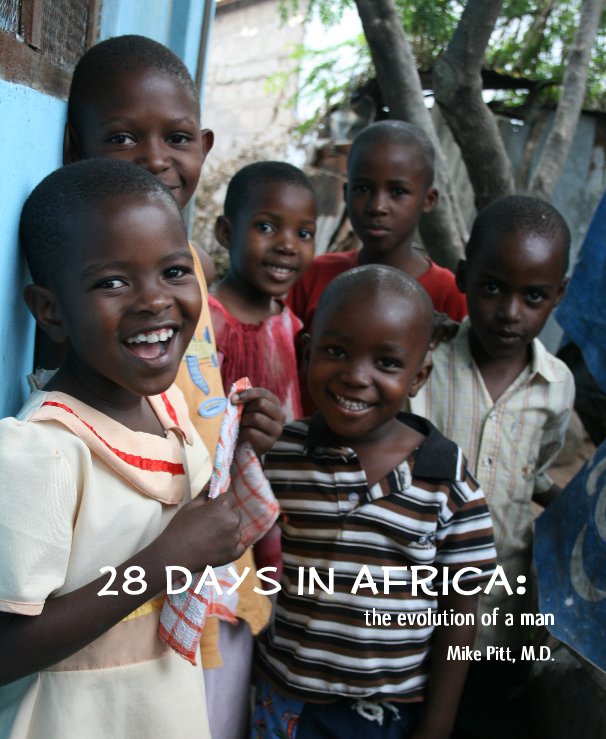 Ver 28 Days in Africa por Mike Pitt, M.D.