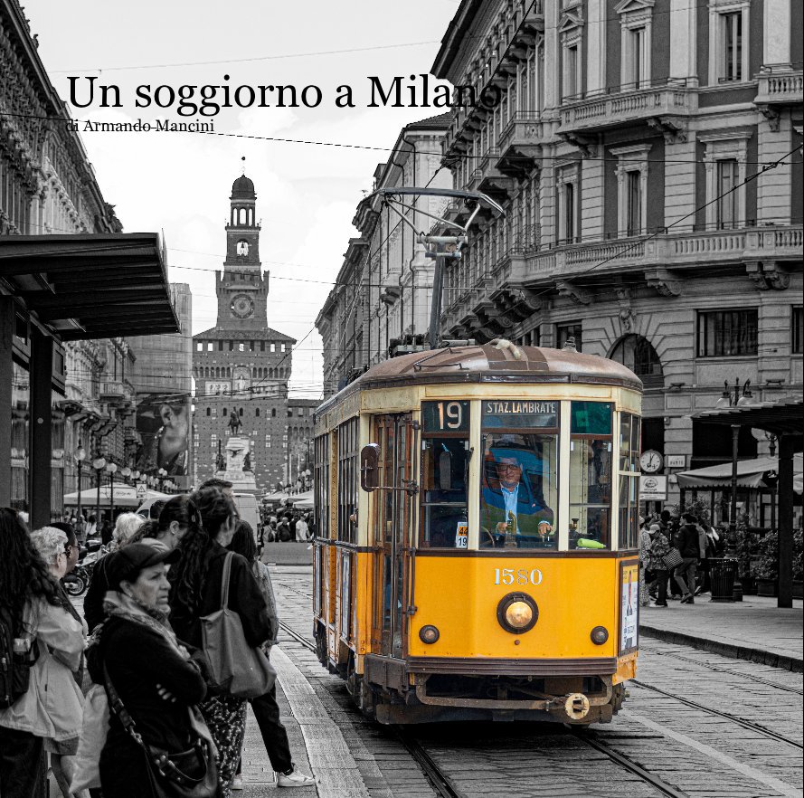 View Un soggiorno a Milano by Armando Mancini