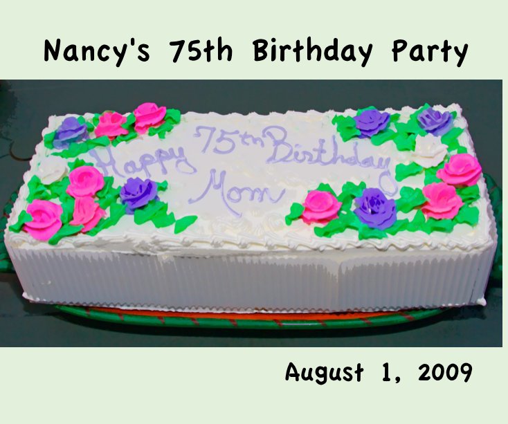 Ver Nancy's 75th Birthday Party por Mike Stiglianese