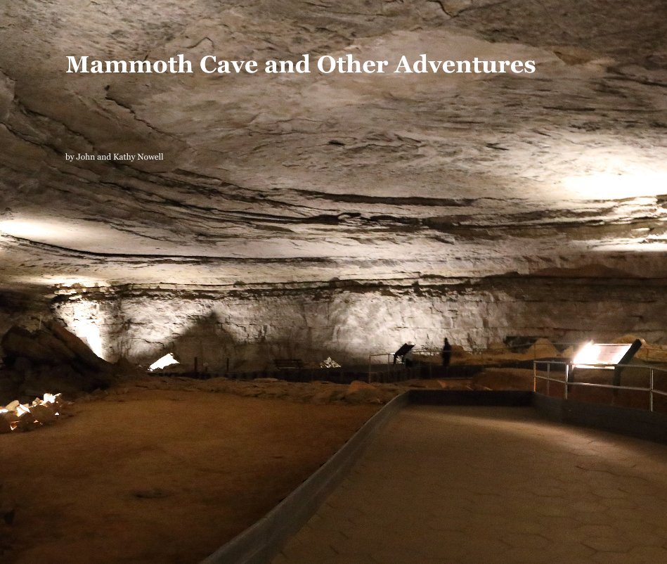 Visualizza Mammoth Cave and Other Adventures di John and Kathy Nowell