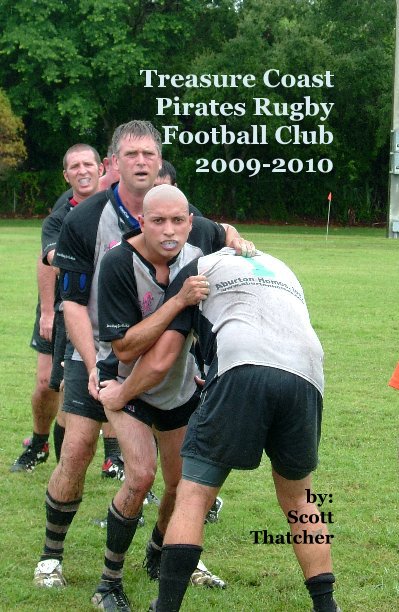 Ver Treasure Coast Pirates Rugby Football Club 2009-2010 por by: Scott Thatcher