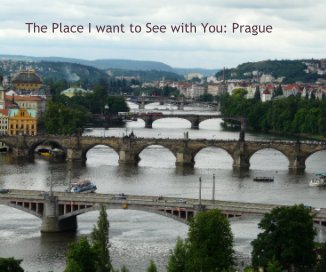 The Place I want to See with You: Prague book cover