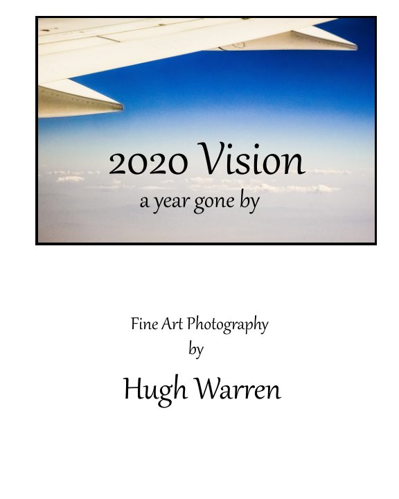 View 2020 Vision by Hugh Warren