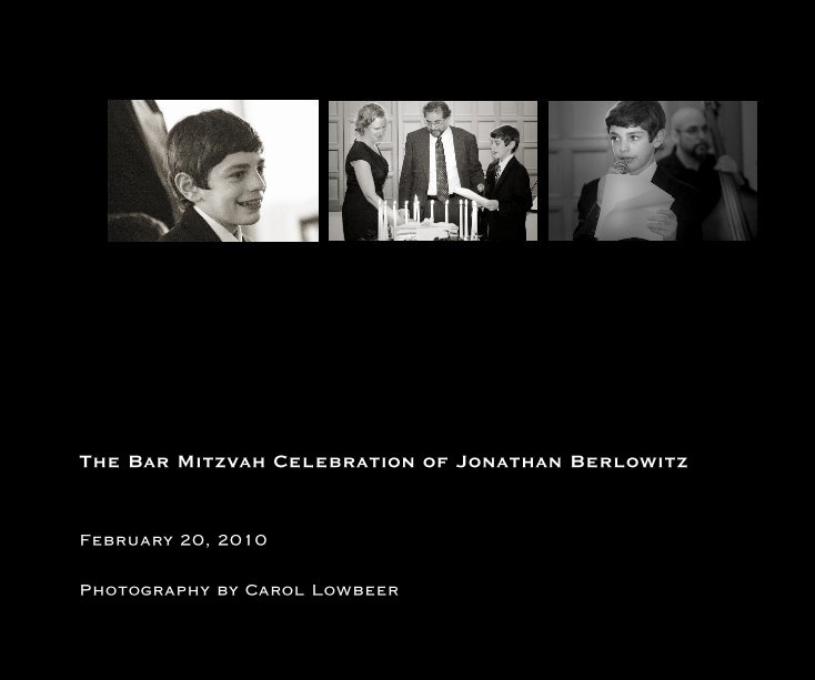 View The Bar Mitzvah Celebration of Jonathan Berlowitz by Carol Lowbeer