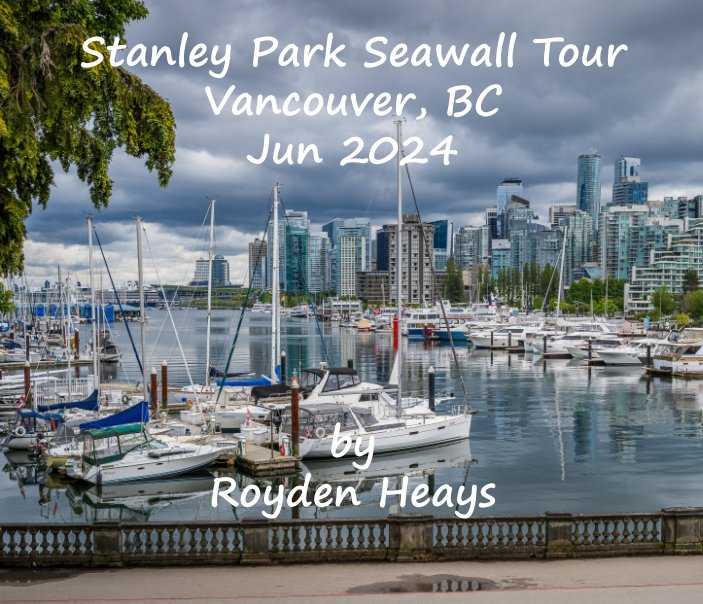 Visualizza Stanley Park Seawall Tour di Royden F. Heays