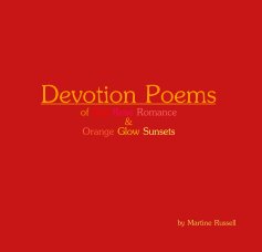 Devotion Poems of Red Rose Romance & Orange Glow Sunsets book cover