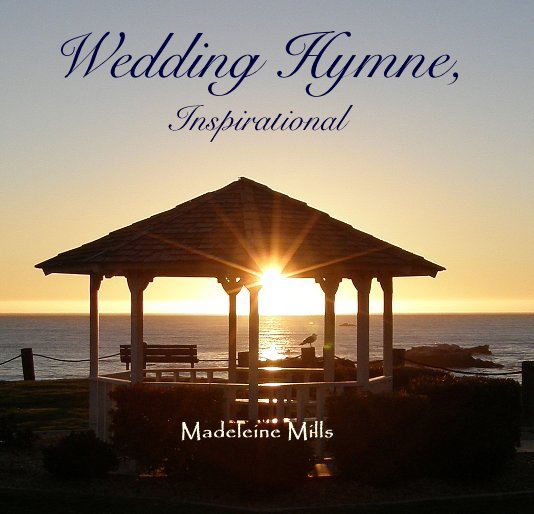 Wedding Hymne, Inspirational nach Madeleine Mills anzeigen