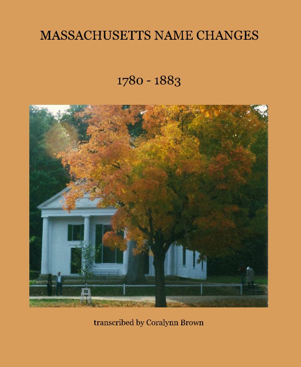 Ver MASSACHUSETTS NAME CHANGES por transcribed by Coralynn Brown