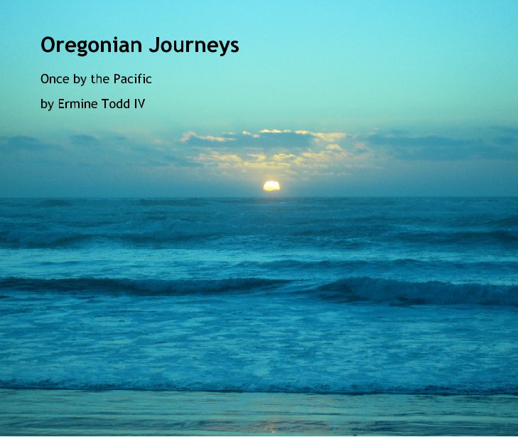 View Oregonian Journeys by Ermine Todd IV