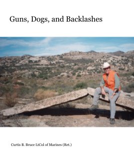 Guns, Dogs, and Backlashes book cover