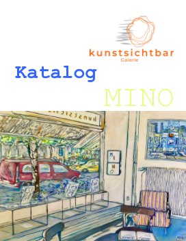 Katalog MINO S. Bächler Kunstsichtbar Galerie book cover