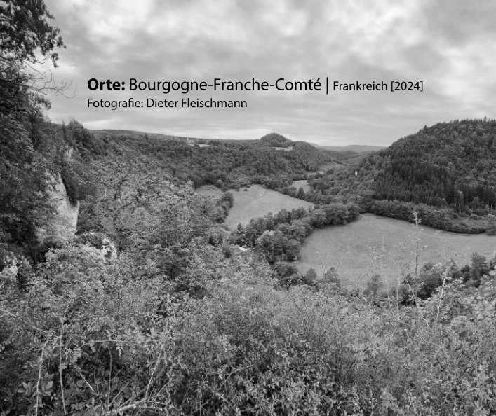 View Bourgogne-Franche-Comté-2024 by Dieter Fleischmann