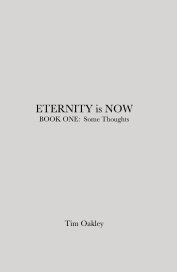 ETERNITY is NOW BOOK ONE: Some Thoughts book cover