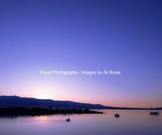 Travel Photography - Images by Ali Boyle book cover