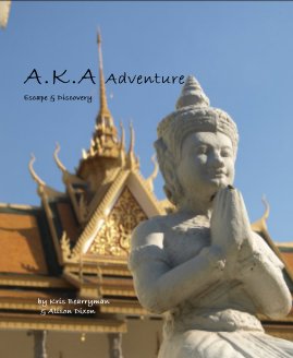 A.K.A Adventure Escape & Discovery book cover