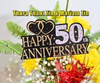 50th Anniversary of Thura and Mariam Zin book cover