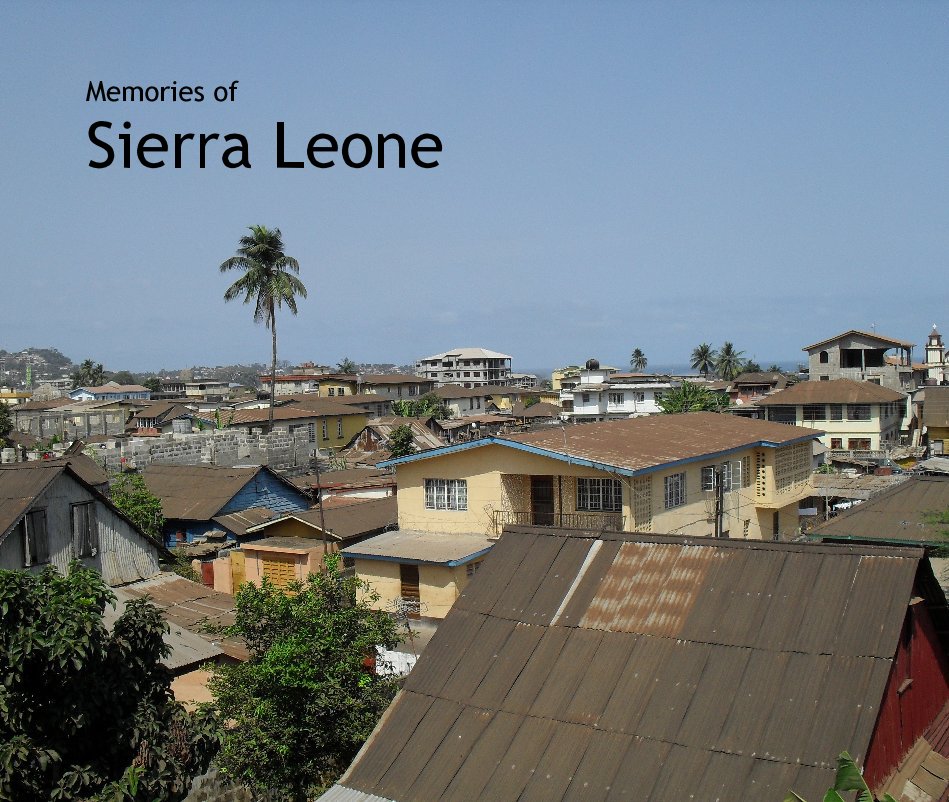 Ver Memories of Sierra Leone por Ben Quant & Tim Wells