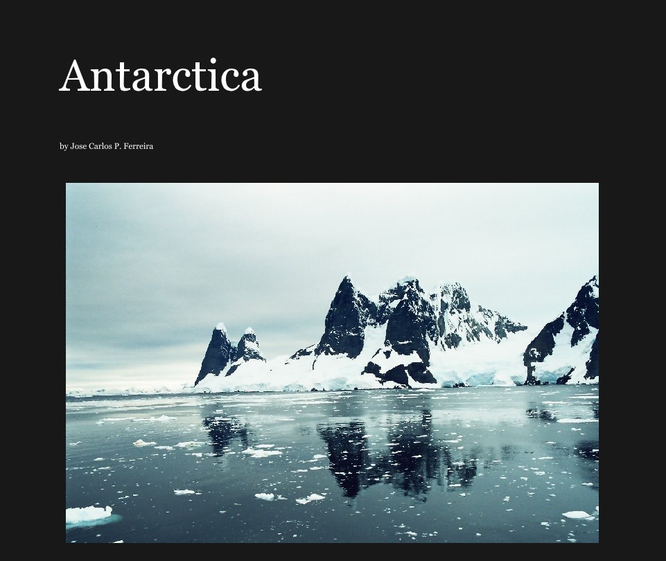 View Antarctica by Jose Carlos P. Ferreira