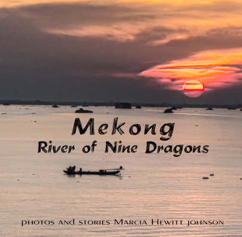 View Mekong by Marcia Hewitt Johnson