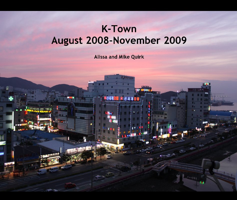 K-Town August 2008-November 2009 nach Alissa and Mike Quirk anzeigen