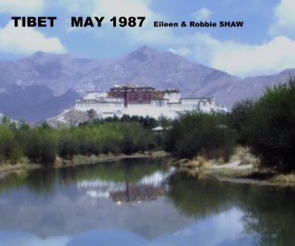 TIBET MAY 1987 Eileen and Robbie SHAW book cover