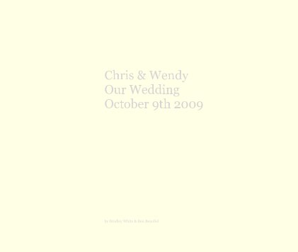 Chris & Wendy Our Wedding October 9th 2009 book cover
