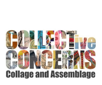 COLLECTive Concerns: Collage and Assemblage book cover