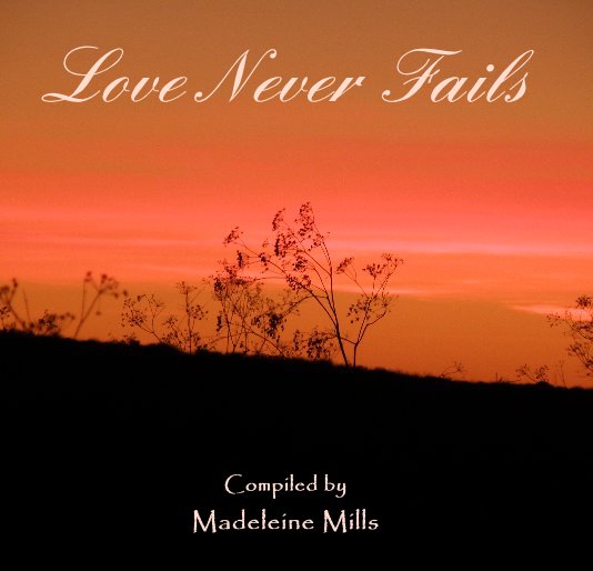 View Love Never Fails by Madeleine Mills