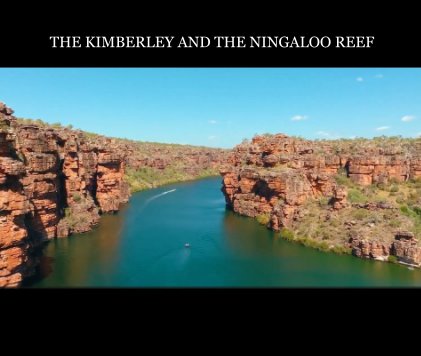 The Kimberley and the Ningaloo Reef book cover