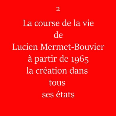 2. La course de la vie de Lucien Mermet-Bouvier book cover