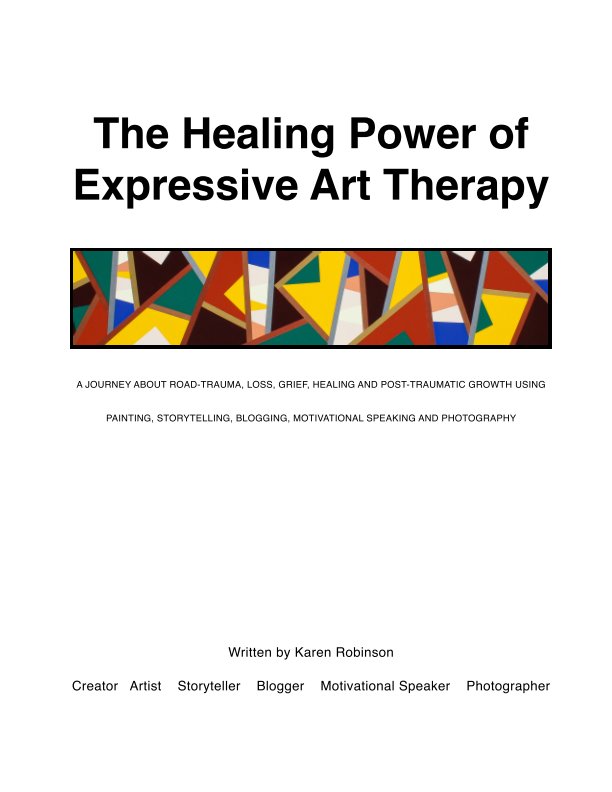 View The Healing Power of Expressive Art Therapy by Karen Robinson