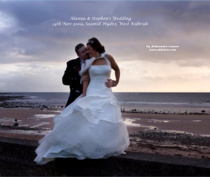 Alanna & Stephen's Wedding 14th Nov 2009, Seamill Hydro, West Kilbride book cover