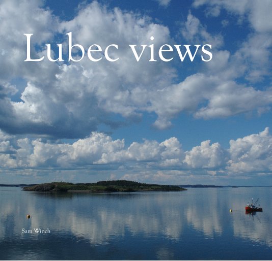 Visualizza Lubec views di Sam Winch