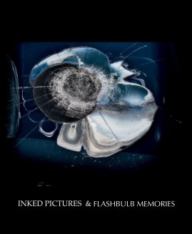 Inked Pictures and Flashbulb Memories book cover